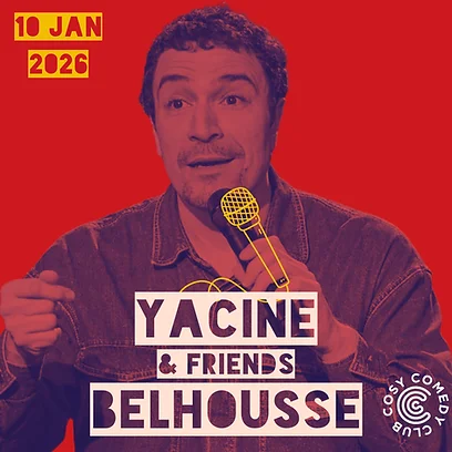 Yacine belhousse friends Divertissement à Cosy Comedy Club
